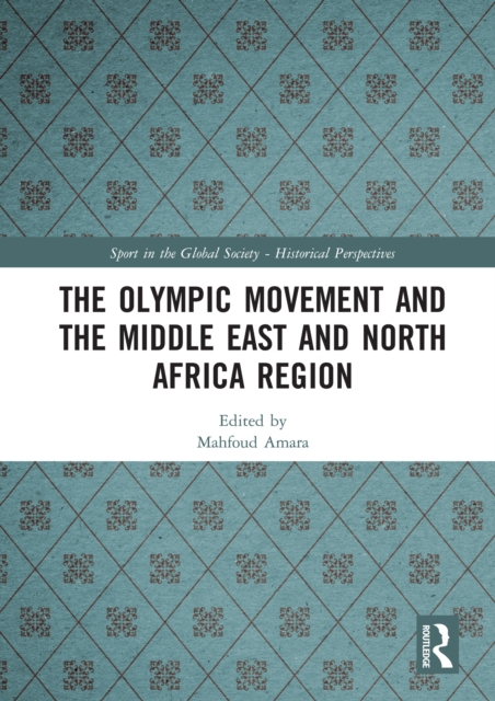 The Olympic Movement and the Middle East and North Africa Region, PDF eBook