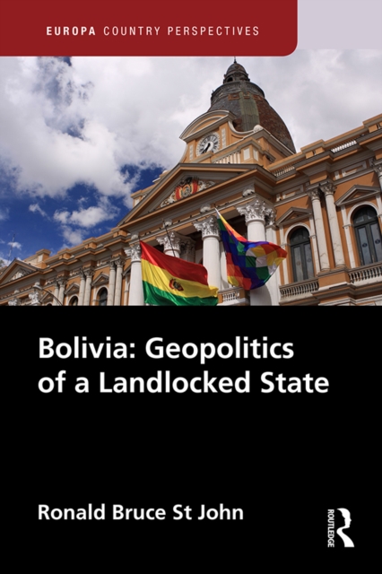 Bolivia: Geopolitics of a Landlocked State, EPUB eBook
