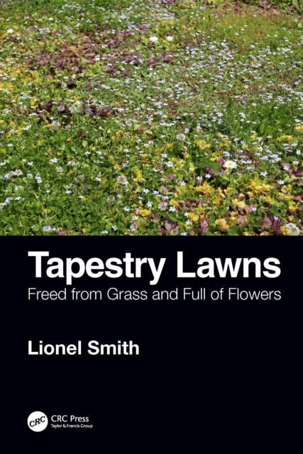 Tapestry Lawns : Freed from Grass and Full of Flowers, EPUB eBook