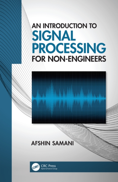 An Introduction to Signal Processing for Non-Engineers, EPUB eBook
