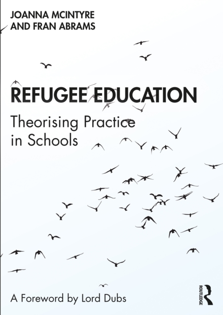 Refugee Education : Theorising Practice in Schools, EPUB eBook