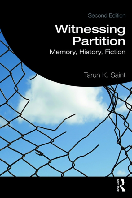 Witnessing Partition : Memory, History, Fiction, EPUB eBook
