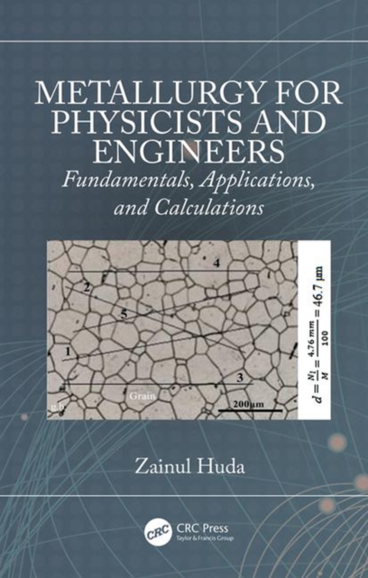 Metallurgy for Physicists and Engineers : Fundamentals, Applications, and Calculations, EPUB eBook