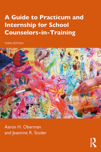 A Guide to Practicum and Internship for School Counselors-in-Training, EPUB eBook