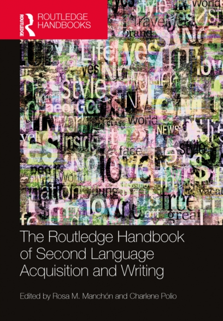 The Routledge Handbook of Second Language Acquisition and Writing, EPUB eBook