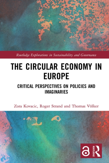 The Circular Economy in Europe : Critical Perspectives on Policies and Imaginaries, EPUB eBook
