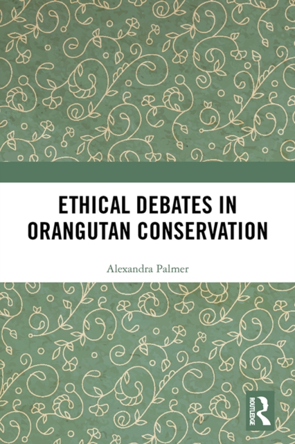 Ethical Debates in Orangutan Conservation, EPUB eBook