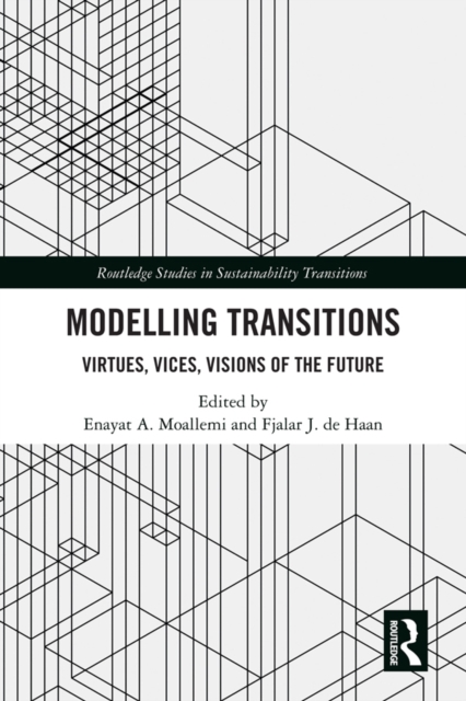 Modelling Transitions : Virtues, Vices, Visions of the Future, EPUB eBook