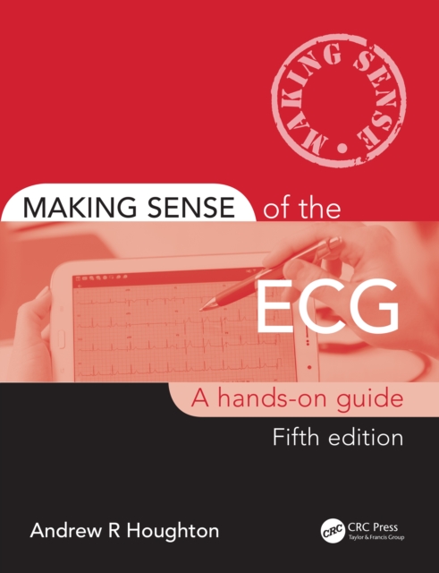 Making Sense of the ECG : A Hands-On Guide, EPUB eBook