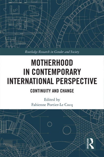 Motherhood in Contemporary International Perspective : Continuity and Change, EPUB eBook
