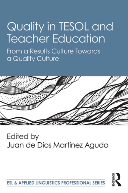 Quality in TESOL and Teacher Education : From a Results Culture Towards a Quality Culture, EPUB eBook