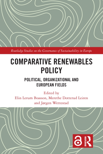 Comparative Renewables Policy : Political, Organizational and European Fields, PDF eBook