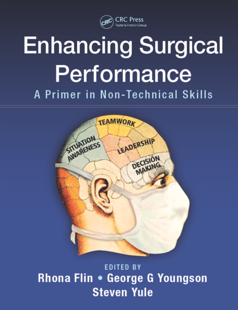 Enhancing Surgical Performance : A Primer in Non-technical Skills, EPUB eBook