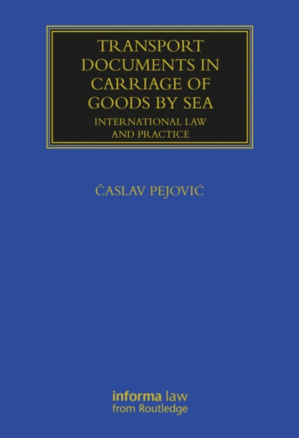 Transport Documents in Carriage Of Goods by Sea : International Law and Practice, EPUB eBook