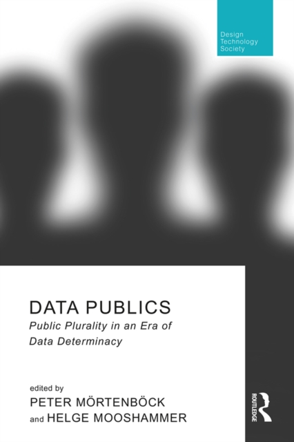 Data Publics : Public Plurality in an Era of Data Determinacy, PDF eBook
