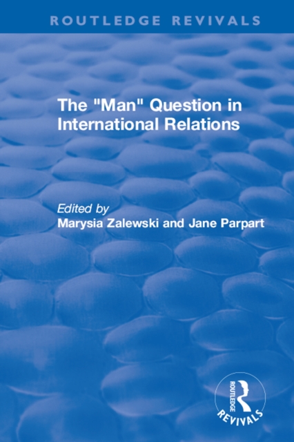 The "Man" Question in International Relations, PDF eBook