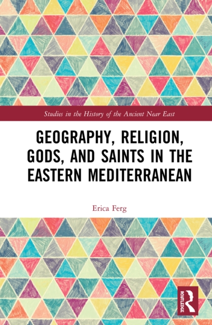 Geography, Religion, Gods, and Saints in the Eastern Mediterranean, EPUB eBook