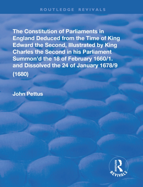 The Constitution of Parliaments in England deduced from the time of King Edward the Second, PDF eBook