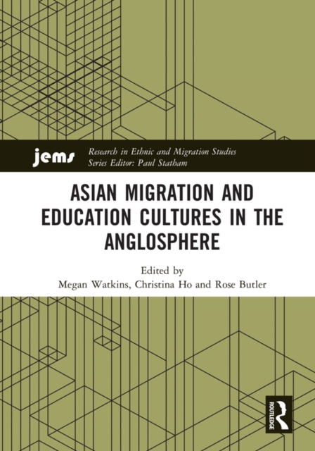 Asian Migration and Education Cultures in the Anglosphere, PDF eBook