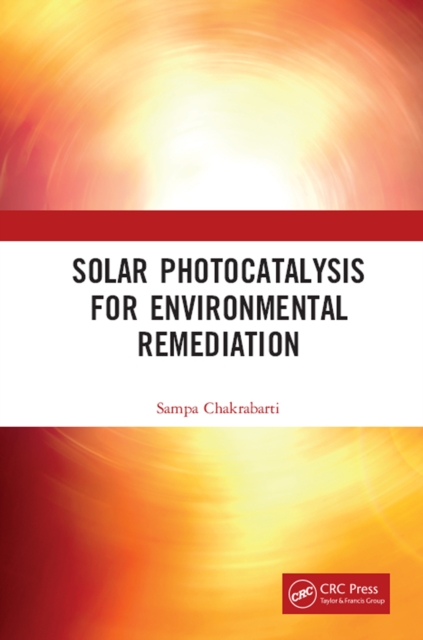 Solar Photocatalysis for Environmental Remediation, PDF eBook