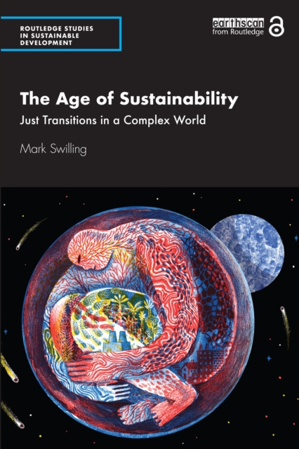 The Age of Sustainability : Just Transitions in a Complex World, PDF eBook