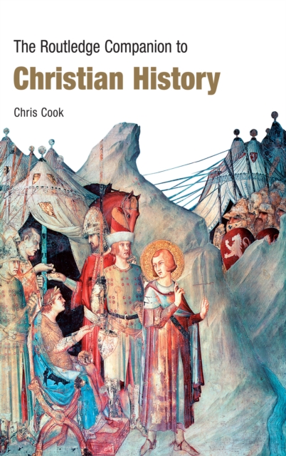 The Routledge Companion to Christian History, PDF eBook