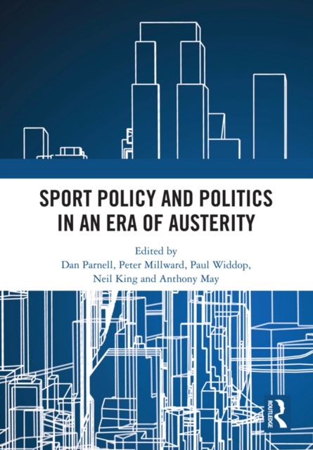 Sport Policy and Politics in an Era of Austerity, EPUB eBook