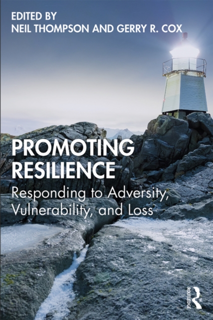 Promoting Resilience : Responding to Adversity, Vulnerability, and Loss, EPUB eBook