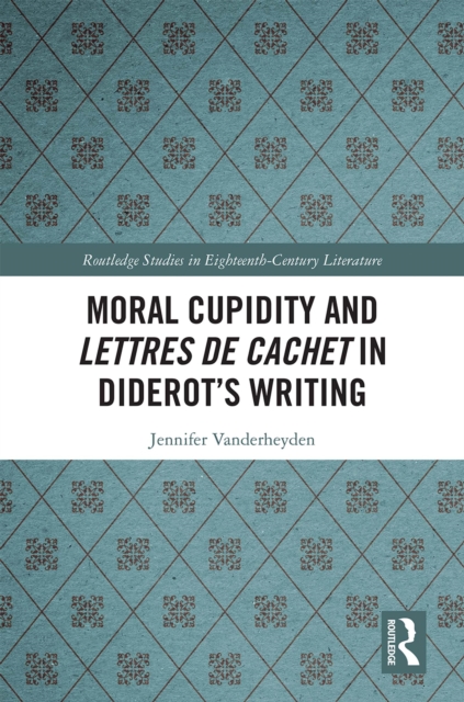 Moral Cupidity and Lettres de cachet in Diderot's Writing, EPUB eBook