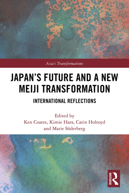 Japan's Future and a New Meiji Transformation : International Reflections, EPUB eBook