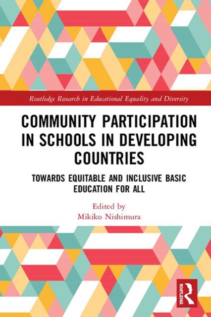 Community Participation with Schools in Developing Countries : Towards Equitable and Inclusive Basic Education for All, PDF eBook