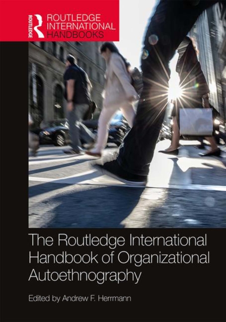 The Routledge International Handbook of Organizational Autoethnography, PDF eBook