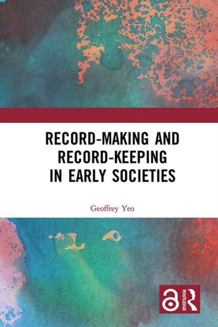 Record-Making and Record-Keeping in Early Societies, EPUB eBook