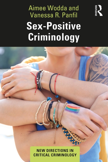Sex-Positive Criminology, PDF eBook