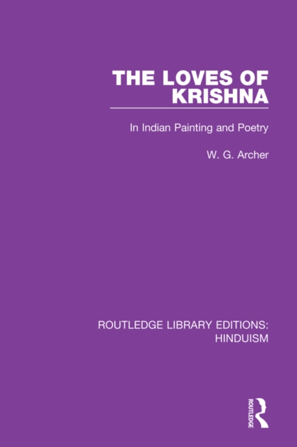 The Loves of Krishna : In Indian Painting and Poetry, PDF eBook