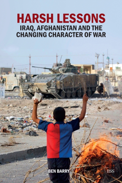 Harsh Lessons : Iraq, Afghanistan and the Changing Character of War, EPUB eBook