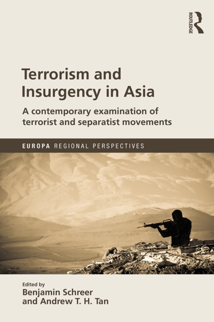 Terrorism and Insurgency in Asia : A contemporary examination of terrorist and separatist movements, EPUB eBook
