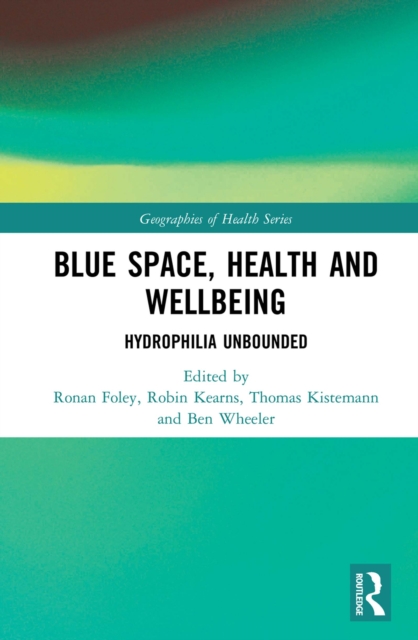 Blue Space, Health and Wellbeing : Hydrophilia Unbounded, PDF eBook