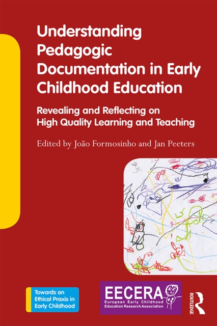 Understanding Pedagogic Documentation in Early Childhood Education : Revealing and Reflecting on High Quality Learning and Teaching, EPUB eBook