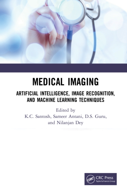 Medical Imaging : Artificial Intelligence, Image Recognition, and Machine Learning Techniques, EPUB eBook