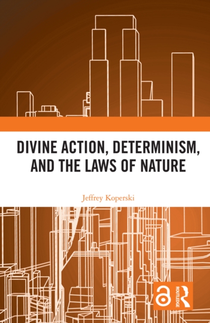 Divine Action, Determinism, and the Laws of Nature, EPUB eBook