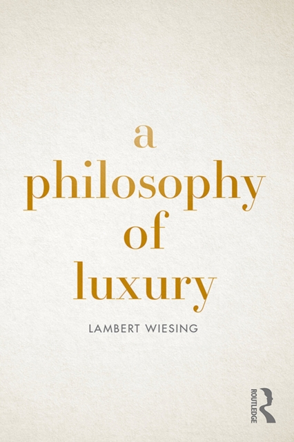A Philosophy of Luxury, EPUB eBook