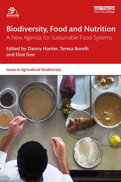 Biodiversity, Food and Nutrition : A New Agenda for Sustainable Food Systems, PDF eBook