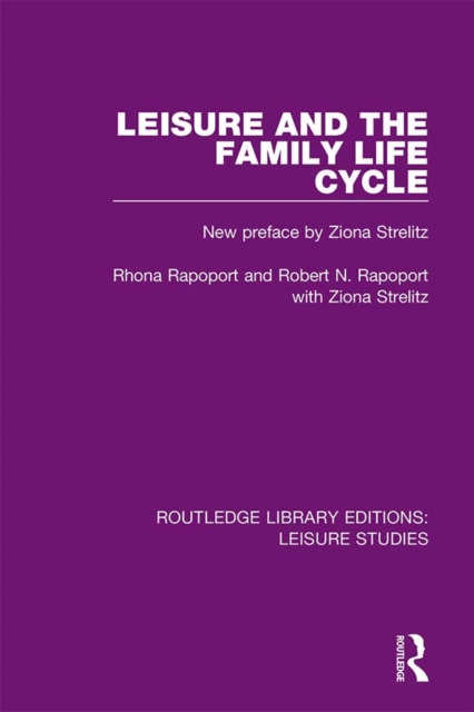Leisure and the Family Life Cycle, PDF eBook