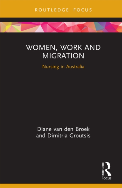 Women, Work and Migration : Nursing in Australia, PDF eBook