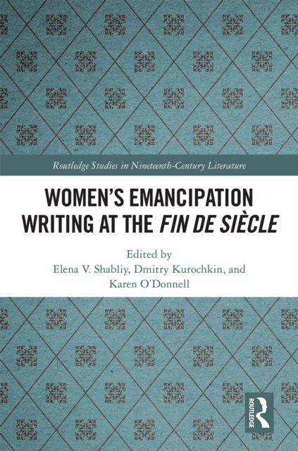 Women's Emancipation Writing at the Fin de Siecle, PDF eBook
