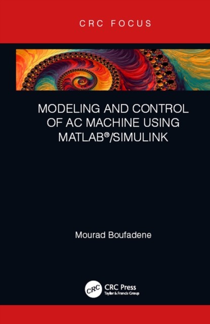 Modeling and Control of AC Machine using MATLAB®/SIMULINK, EPUB eBook