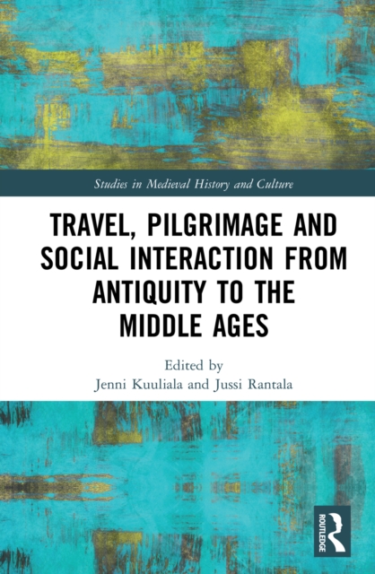 Travel, Pilgrimage and Social Interaction from Antiquity to the Middle Ages, EPUB eBook