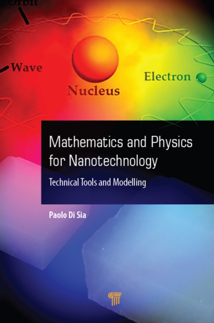 Mathematics and Physics for Nanotechnology : Technical Tools and Modelling, EPUB eBook