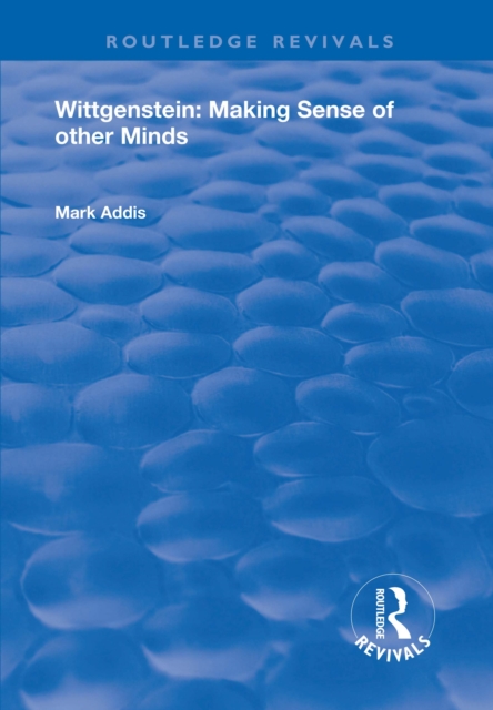 Wittgenstein : Making Sense of Other Minds, EPUB eBook